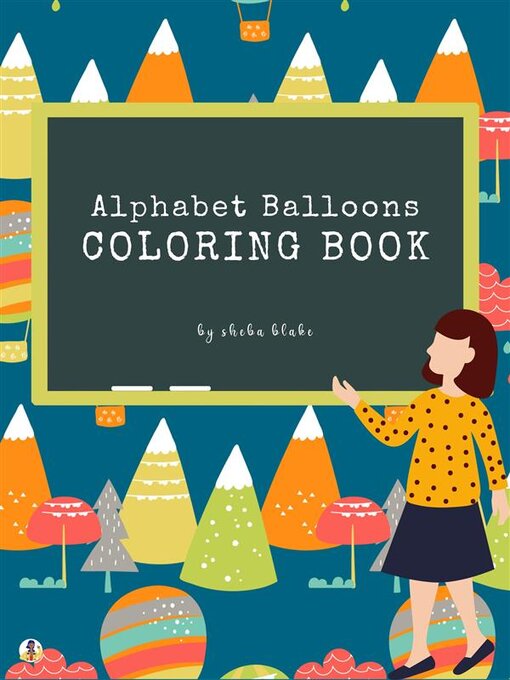 Title details for Alphabet Balloons Coloring Book for Kids Ages 3+ (Printable Version) by Sheba Blake - Available